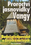 PROROCTVÍ JASNOVIDKY VANGY - Stojanova, Krasimira - Kliknutím na obrázek zavřete